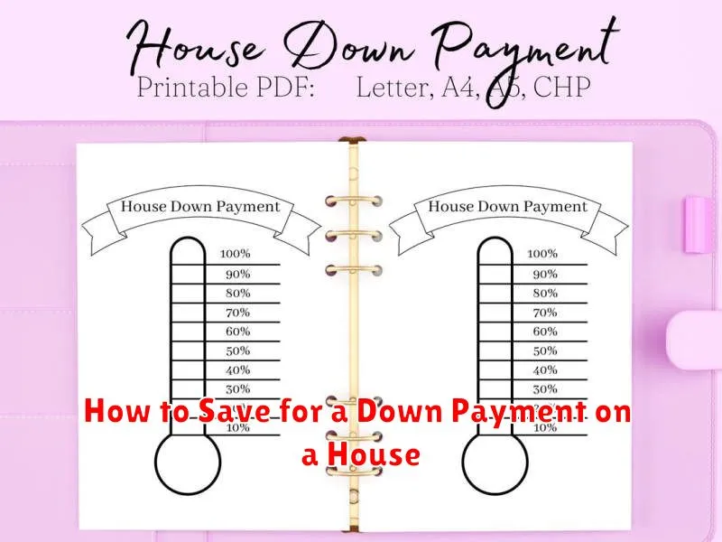 How to Save for a Down Payment on a House