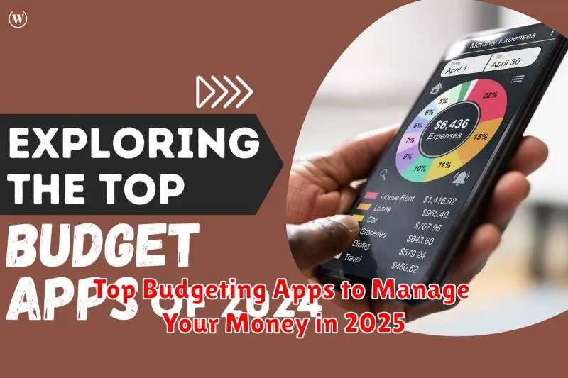 Top Budgeting Apps to Manage Your Money in 2025